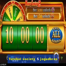 futebol society 5 jogadores