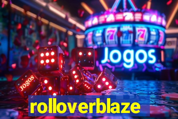 rolloverblaze