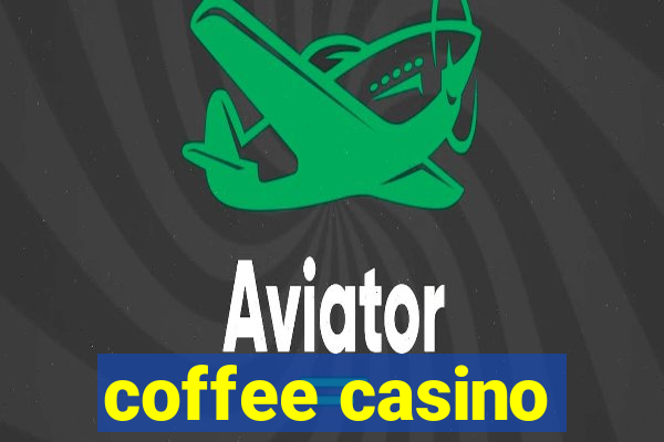 coffee casino