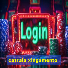 catraia xingamento