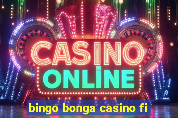 bingo bonga casino fi