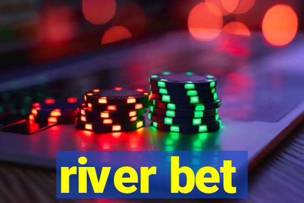 river bet