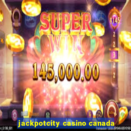 jackpotcity casino canada