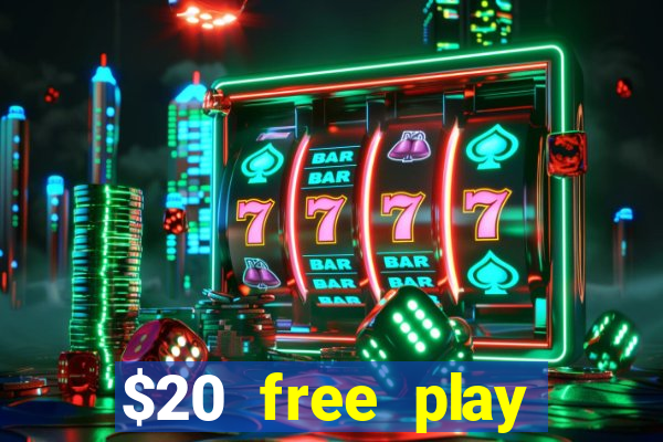 $20 free play chicken ranch casino