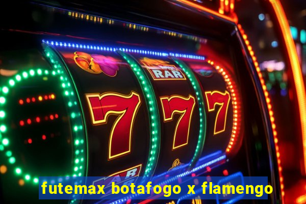 futemax botafogo x flamengo