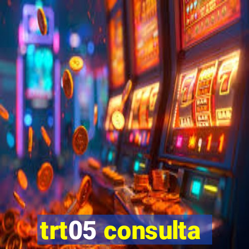 trt05 consulta