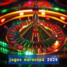 jogos eurocopa 2024 onde assistir