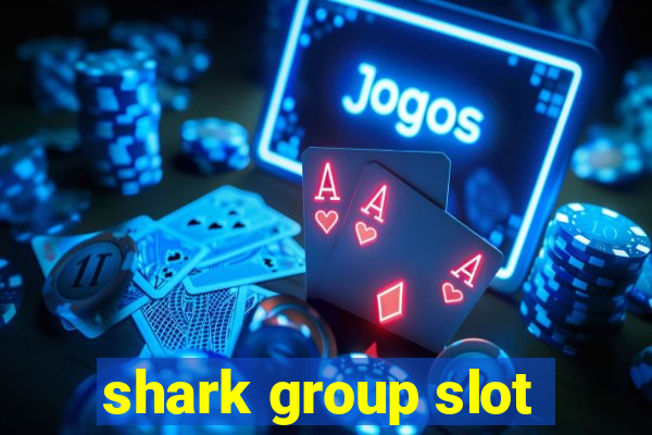 shark group slot