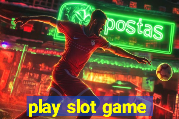 play slot game