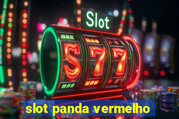 slot panda vermelho