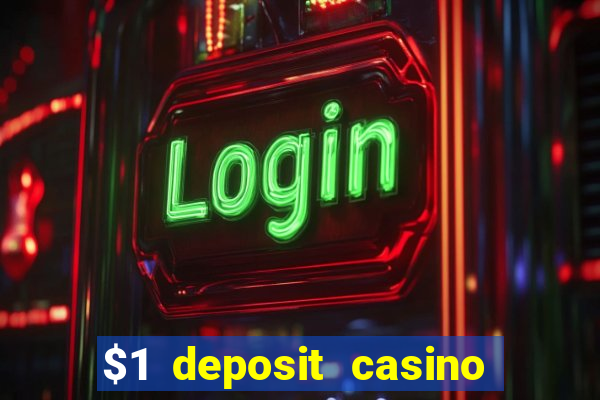 $1 deposit casino nz 2019