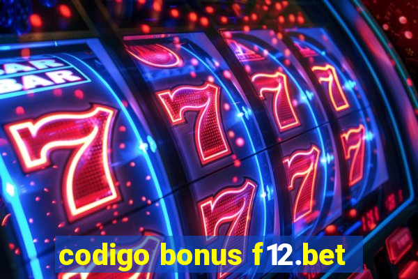 codigo bonus f12.bet