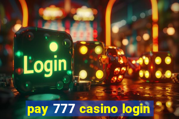 pay 777 casino login