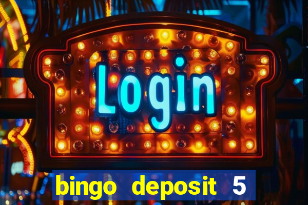 bingo deposit 5 get 25 free