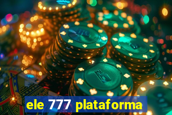 ele 777 plataforma