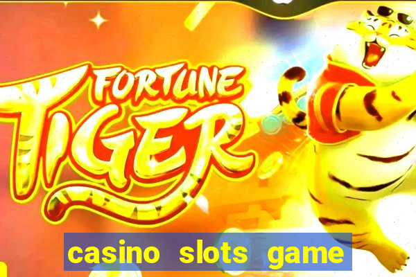 casino slots game real money