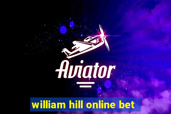 william hill online bet