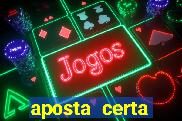 aposta certa loterias jogo do bicho