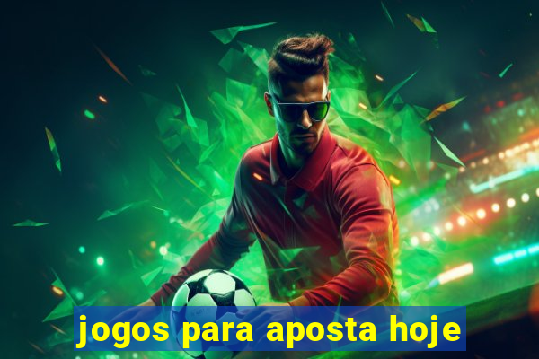 jogos para aposta hoje