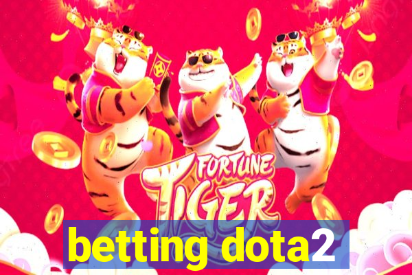 betting dota2