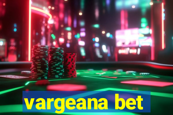 vargeana bet