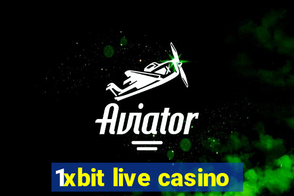 1xbit live casino