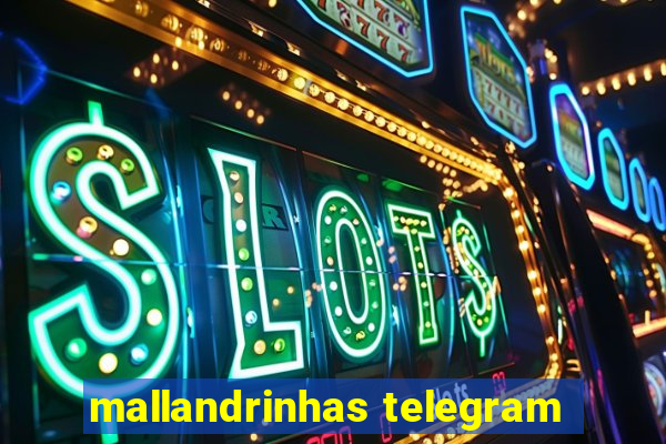 mallandrinhas telegram