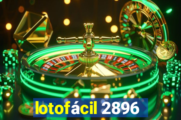 lotofácil 2896