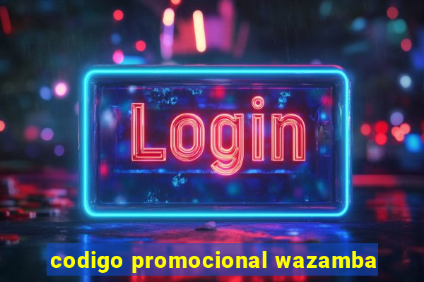 codigo promocional wazamba