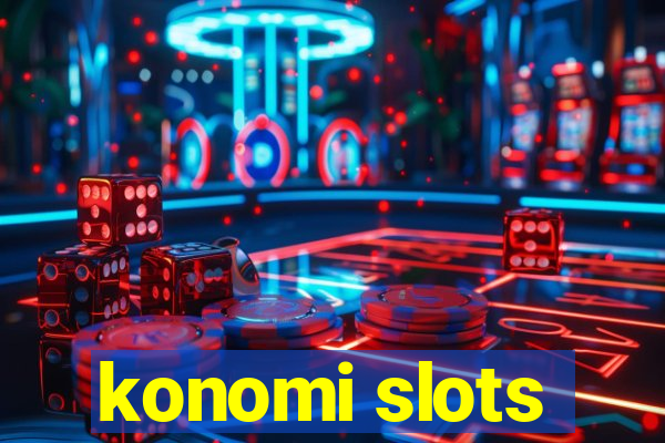 konomi slots