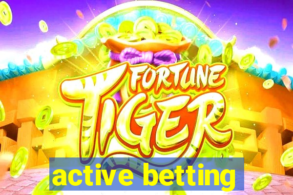 active betting