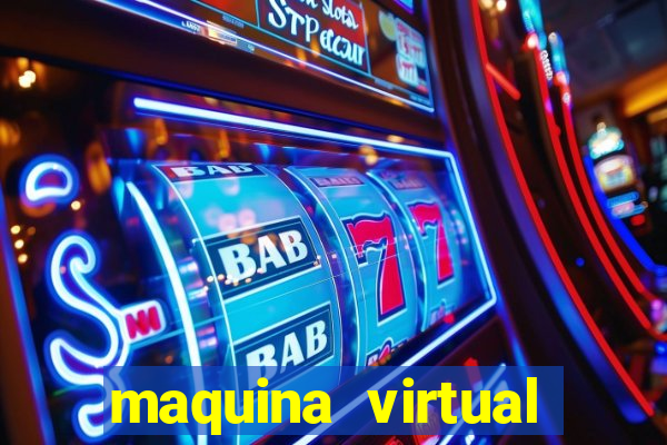 maquina virtual para jogar