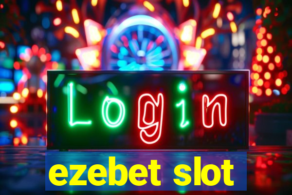 ezebet slot