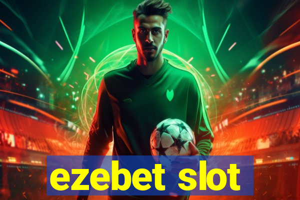 ezebet slot