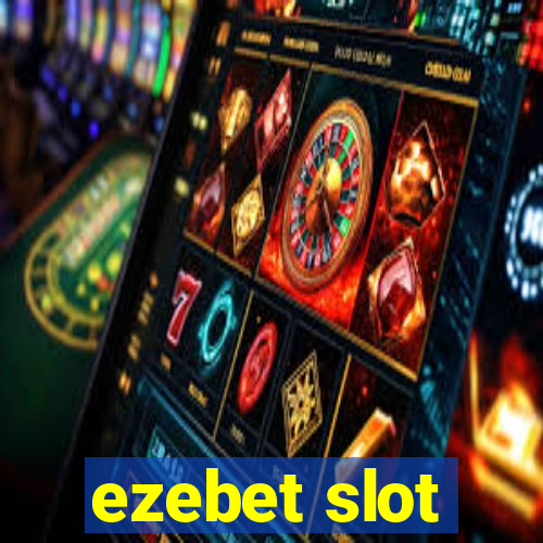 ezebet slot