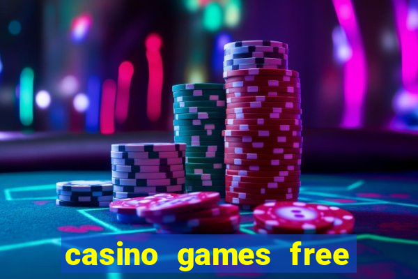 casino games free online slot machines