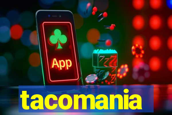 tacomania