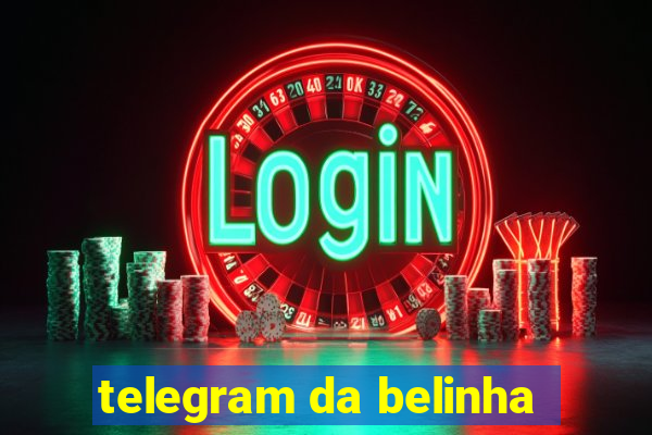 telegram da belinha