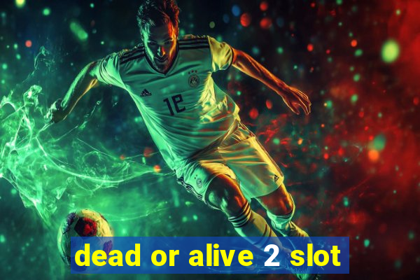 dead or alive 2 slot