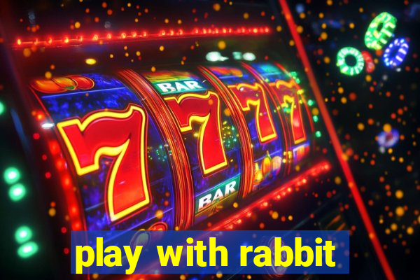 play with rabbit