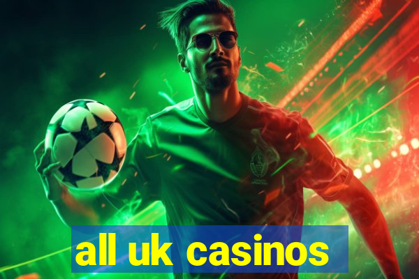 all uk casinos