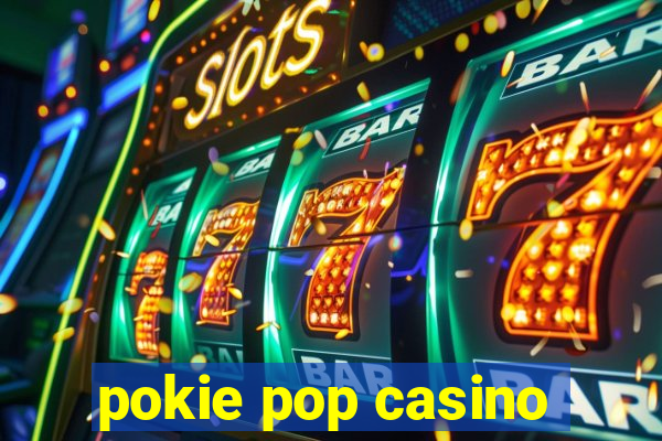 pokie pop casino