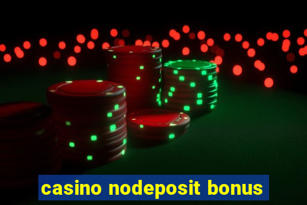 casino nodeposit bonus