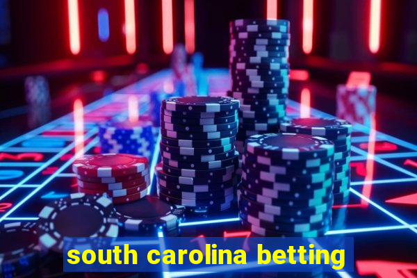 south carolina betting