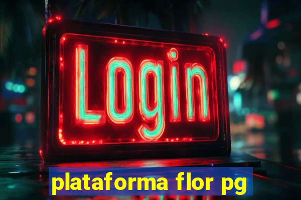 plataforma flor pg