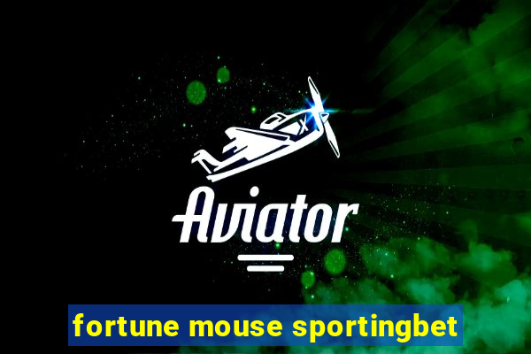 fortune mouse sportingbet