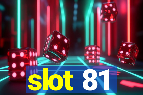 slot 81