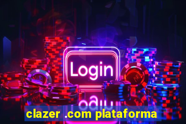 clazer .com plataforma