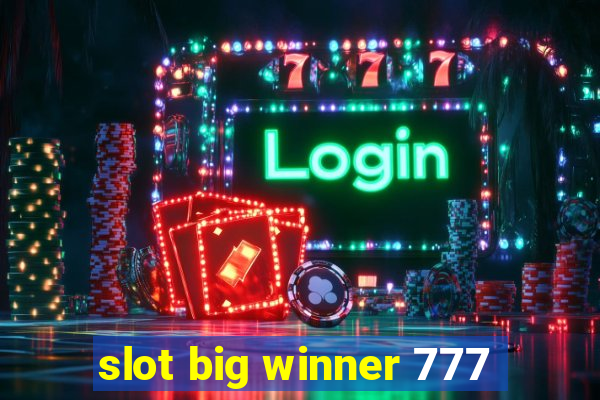 slot big winner 777