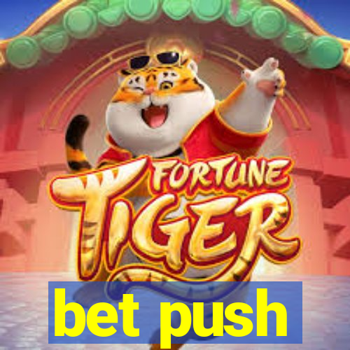 bet push